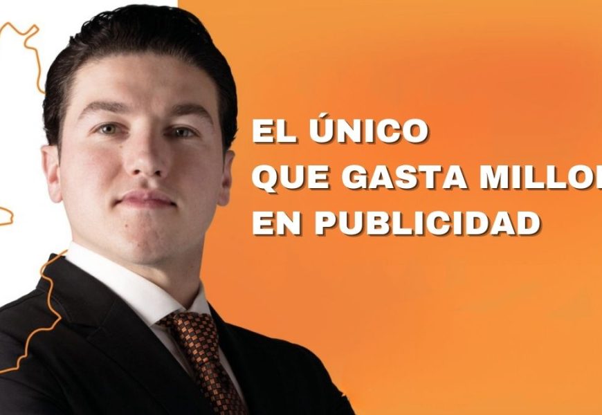 Samuel_García_gasta_millones_en_publicidad_y_NL_se_hunde_en_inseguridad - Informe Regio