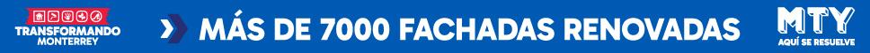 Blue banner reading MÁS DE 7000 FACHADAS RENOVADAS with Transformando Monterrey branding and MTY logo   Informe Regio