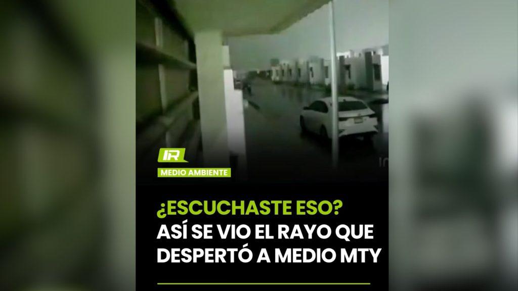 Fuerte trueno despertó a los vecinos de Monterrey   Informe Regio