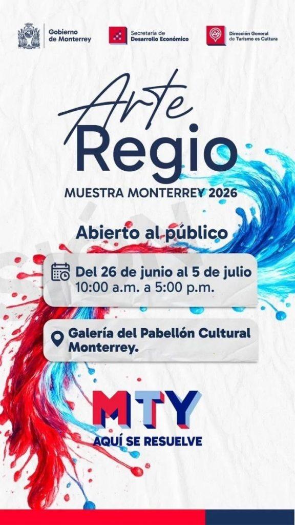 Arte Regio Monterrey 2026 poster open to the public June 26July 5 1000 am500 pm Galería del Pabellón Cultural Monterrey   Informe Regio